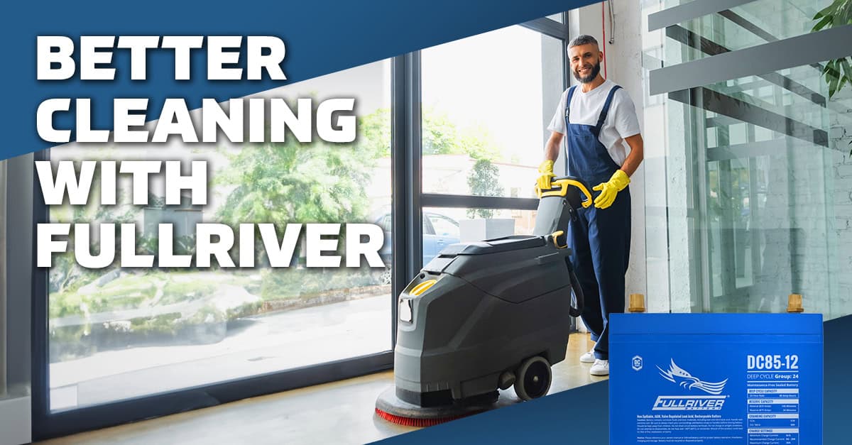 A person in a cleaning uniform pushes a floor cleaning machine near a large window. Text on the image reads "BETTER CLEANING WITH FULLRIVER," and there is a blue Fullriver battery in the bottom right.