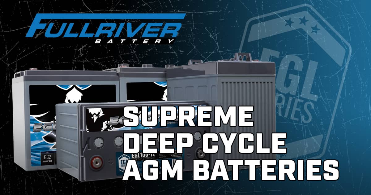 Fullriver supreme deep cycle agm batteries.